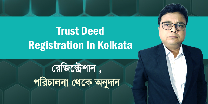 Trust Deed Registration In Kolkata