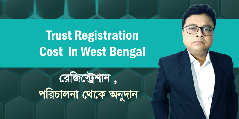 Trust Registration Cost In West Bengal
