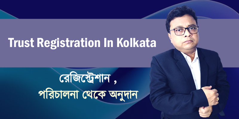 Trust Registration In Kolkata