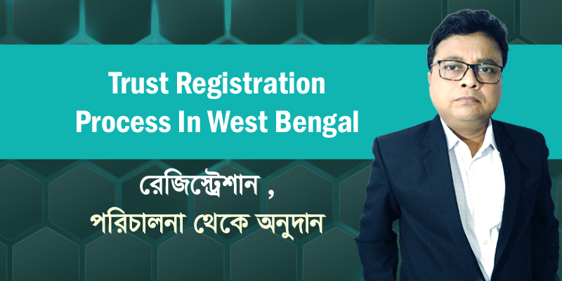 Trust Registration Process In West Bengal