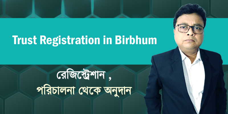Trust Registration in Birbhum