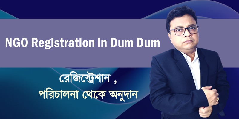 NGO Registration in Dum Dum