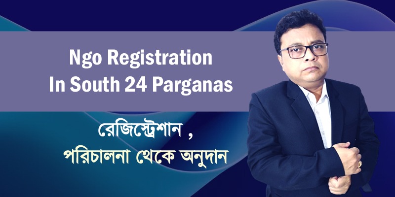 Ngo Registration In South 24 Parganas