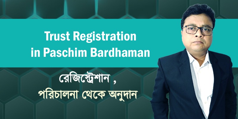 Trust Registration in Paschim Bardhaman