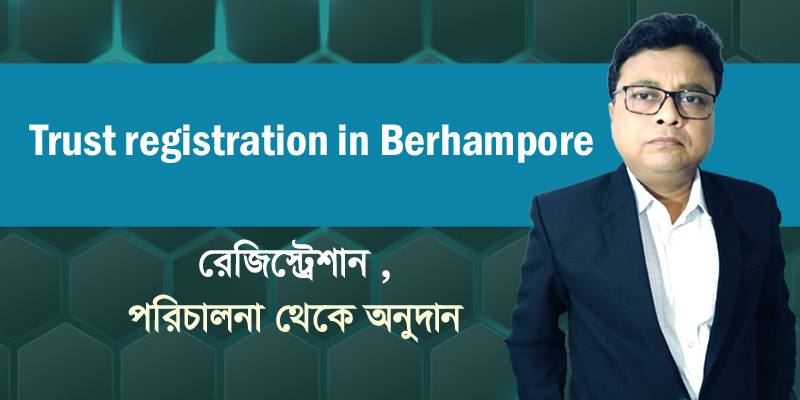 Trust registration in Berhampore